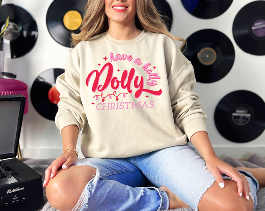 Have a Holly Dolly Christmas Sweatshirt