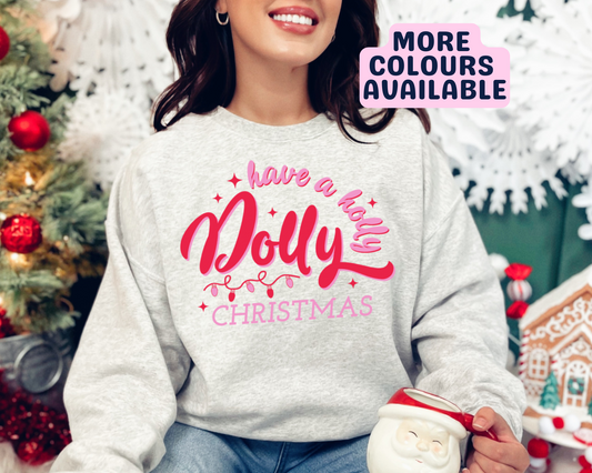 Have a Holly Dolly Christmas Sweatshirt