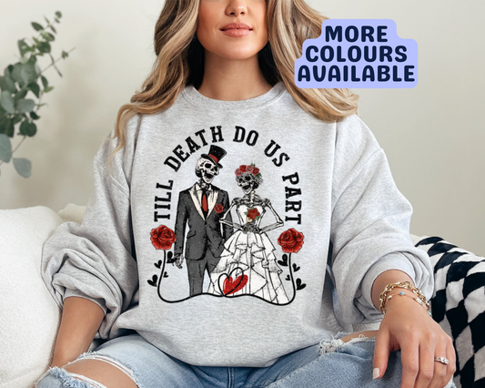 Till Death Do Us Part Sweatshirt